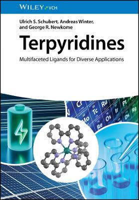 Terpyridines: Multifaceted Ligands for Diverse Applications - Ulrich S. Schubert,Andreas Winter,George R. Newkome - cover