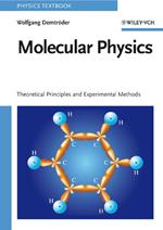 Molecular Physics - Theoretical Principles and Experimental Methods