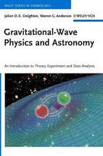 Gravitational-Wave Physics and Astronomy: An Introduction to Theory, Experiment and Data Analysis