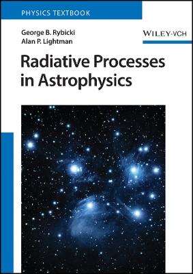 Radiative Processes in Astrophysics - George B. Rybicki,Alan P. Lightman - cover