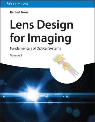 Lens Design for Imaging: Fundamentals of Optical Systems, Volume 1 - Herbert Gross - cover