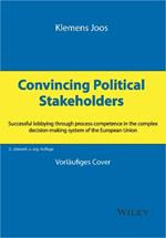 Convincing Political Stakeholders: Successful Lobbying Through Process Competence in the Complex Decision-making System of the European Union
