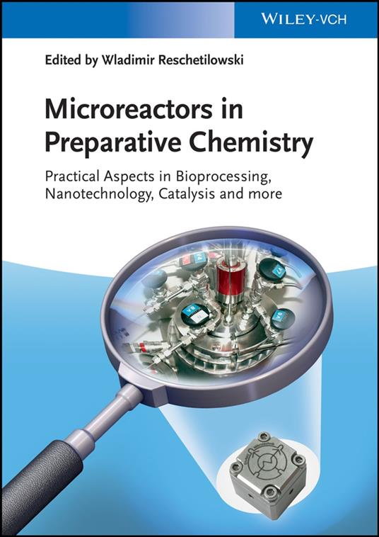 Microreactors in Preparative Chemistry