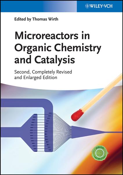 Microreactors in Organic Chemistry and Catalysis