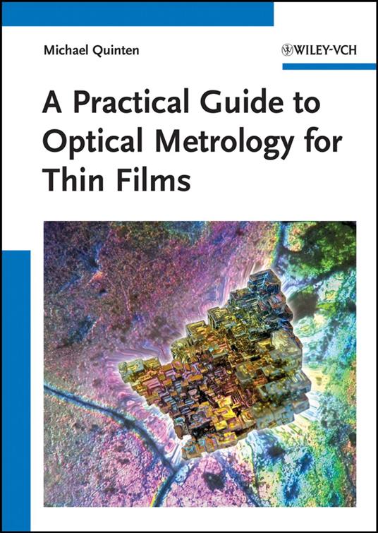 A Practical Guide to Optical Metrology for Thin Films