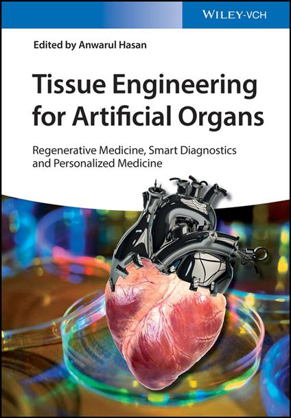 Tissue Engineering for Artificial Organs