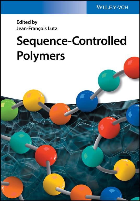 Sequence-Controlled Polymers