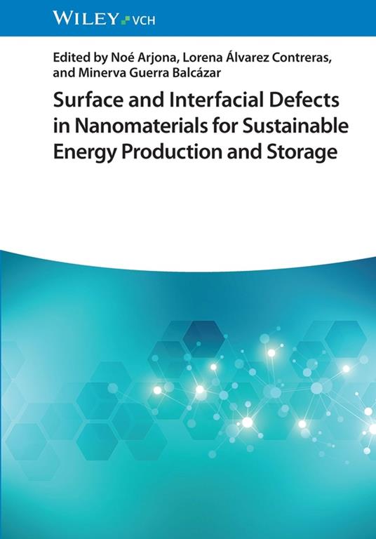 Surface and Interfacial Defects in Nanomaterials for Sustainable Energy Production and Storage