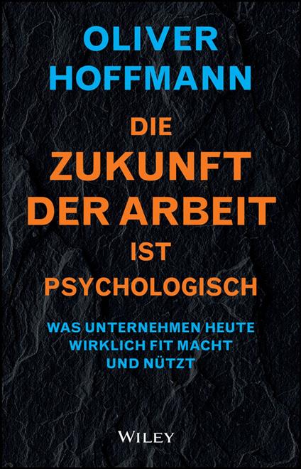 Die Zukunft der Arbeit ist psychologisch