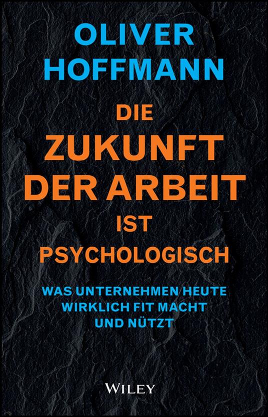 Die Zukunft der Arbeit ist psychologisch