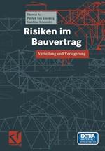 Risiken im Bauvertrag: Verteilung und Verlagerung
