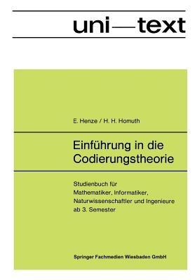 Einführung in die Codierungstheorie: Studienbuch für Mathematiker, Informatiker, Naturwissenschaftler und Ingenieure ab 3. Semester - Ernst Henze - cover