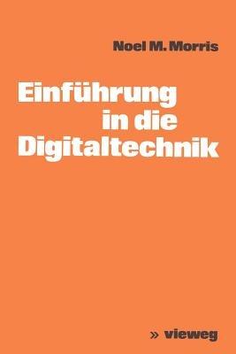 Einführung in die Digitaltechnik - Noel M. Morris - cover