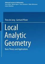 Local Analytic Geometry: Basic Theory and Applications