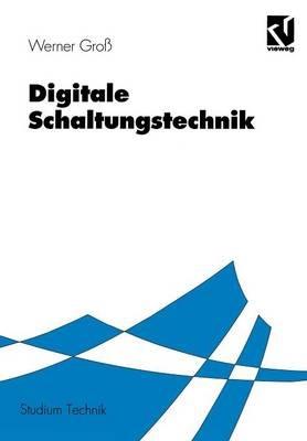 Digitale Schaltungstechnik - Werner Groß - cover