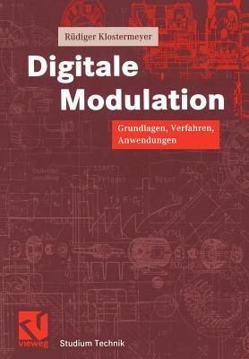Digitale Modulation: Grundlagen, Verfahren, Systeme - Rüdiger Klostermeyer - cover
