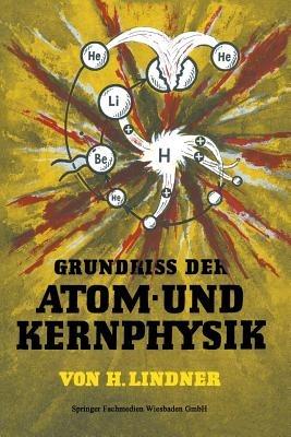 Grundriss der Atom- und Kernphysik - Helmut Lindner - cover