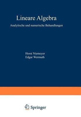 Lineare Algebra: Analytische und numerische Behandlungen - Horst Niemeyer,Edgar Wermuth - cover