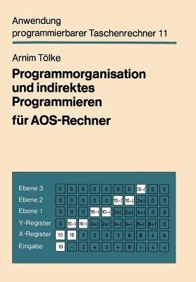 Programmorganisation und indirektes Programmieren für AOS-Rechner - Arnim Tölke - cover
