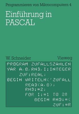 Einführung in PASCAL: Mit zahlreichen Beispielen und 10 vollständigen Programmen - Wolfgang Schneider - cover