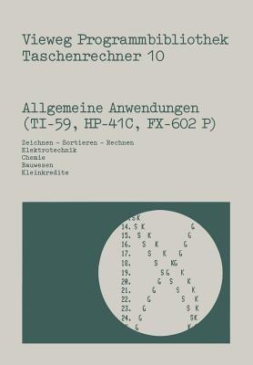 Allgemeine Anwendungen (TI-59, HP-41 C, FX-602 P): Zeichnen — Sortieren — Rechnen, Elektrotechnik, Chemie, Bauwesen, Kleinkredite - Norbert Hoffmann - cover