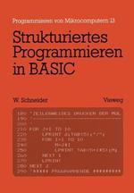 Strukturiertes Programmieren in BASIC: Eine Einführung mit zahlreichen Beispielen