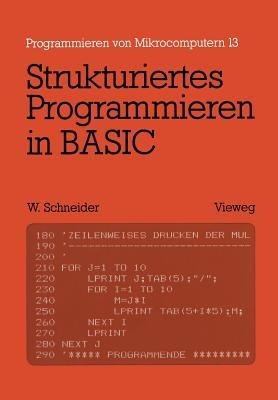 Strukturiertes Programmieren in BASIC: Eine Einführung mit zahlreichen Beispielen - Wolfgang Schneider - cover