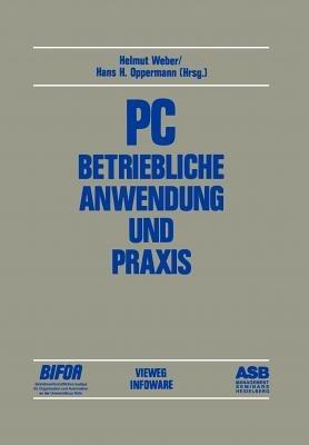 PC — Betriebliche Anwendung und Praxis: Beiträge des 2. deutschen PC-Kongresses 1984 - cover