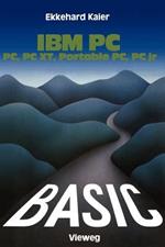 BASIC-Wegweiser für IBM PC, PC XT, Portable PC und PCjr