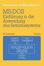 Einführung in die Anwendung des Betriebssystems MS-DOS: Mit Übungsaufgaben und Lösungen