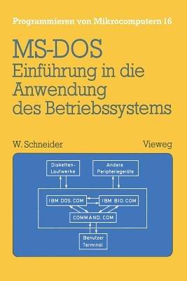 Einführung in die Anwendung des Betriebssystems MS-DOS: Mit Übungsaufgaben und Lösungen - Wolfgang Schneider - cover