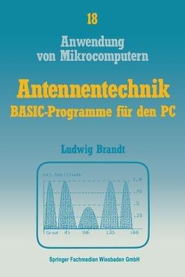 Antennentechnik: BASIC-Programme für den PC - Ludwig Brandt - cover