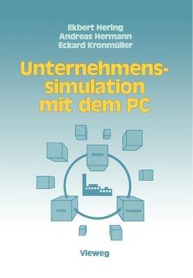 Unternehmenssimulation mit dem PC - Ekbert Hering,Andreas Hermann,Eckard Kronmüller - cover
