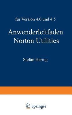 Anwenderleitfaden Norton Utilities: Für Version 4.0 und 4.5 - Stefan Hering - cover