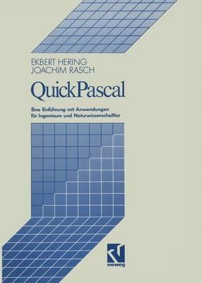 QuickPascal: Eine Einführung mit Anwendungen für Ingenieure und Naturwissenschaftler - Ekbert Hering,Joachim Rasch - cover