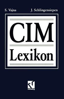 CIM Lexikon: 1676 Begriffe von A–Z - Sándor Vajna,Jürgen Schlingensiepen - cover