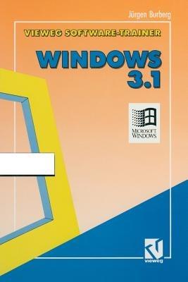 Vieweg-Software-Trainer Windows 3. 1 - Jürgen Burberg - cover