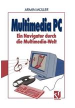 Multimedia PC: Ein Navigator durch die Multimedia-Welt