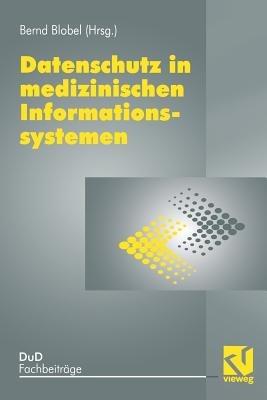 Datenschutz in medizinischen Informationssystemen - Bernd Blobel - cover
