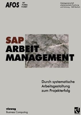 SAP, Arbeit, Management: Durch systematische Arbeitsgestaltung zum Projekterfolg - AFOS - cover