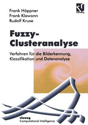 Fuzzy-Clusteranalyse: Verfahren für die Bilderkennung, Klassifizierung und Datenanalyse - Frank Höppner,Frank Klawonn,Rudolf Kruse - cover