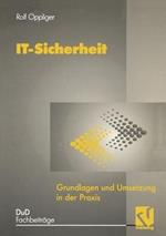 IT-Sicherheit: Grundlagen und Umsetzung in der Praxis