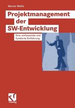 Projektmanagement der SW-Entwicklung: Eine umfassende und fundierte Einführung