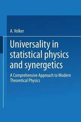 Universality in Statistical Physics and Synergetics: A Comprehensive Approach to Modern Theoretical Physics - Volker A. Weberruß - cover