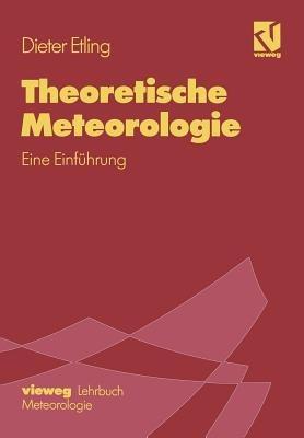 Theoretische Meteorologie: Eine Einführung - Dieter Etling - cover