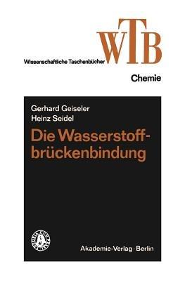 Die Wasserstoffbrückenbindung - Gerhard Geiseler - cover