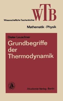 Grundbegriffe der Thermodynamik - Dieter Leuschner - cover