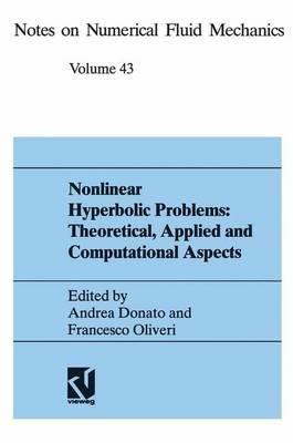 Nonlinear Hyperbolic Problems: Theoretical, Applied, and Computational Aspects: Proceedings of the Fourth International Conference on Hyperbolic Problems, Taormina, Italy, April 3 to 8, 1992 - cover