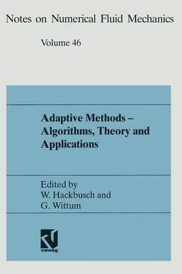 Adaptive Methods — Algorithms, Theory and Applications: Proceedings of the Ninth GAMM-Seminar Kiel, January 22–24, 1993 - cover