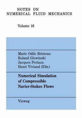 Numerical Simulation of Compressible Navier-Stokes Flows: A GAMM Workshop - cover